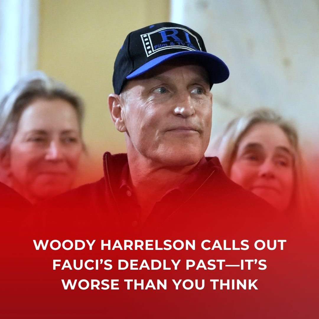 Woody Harrelson Calls Out Fauci’s Deadly Past—It’s Worse Than You Think