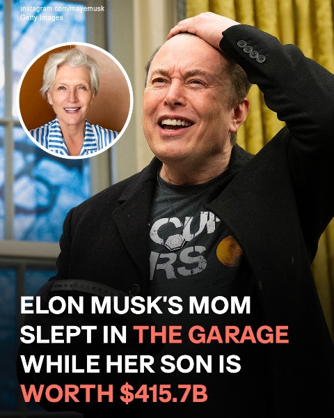 Elon Musk's billionaire mother once had to sleep in a garage while ...