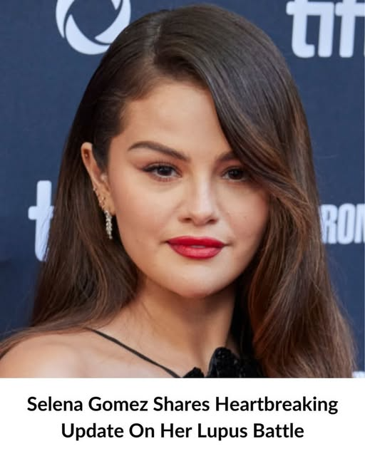 Selena Gomez Shares Heartbreaking Update On Her Lupus Battle