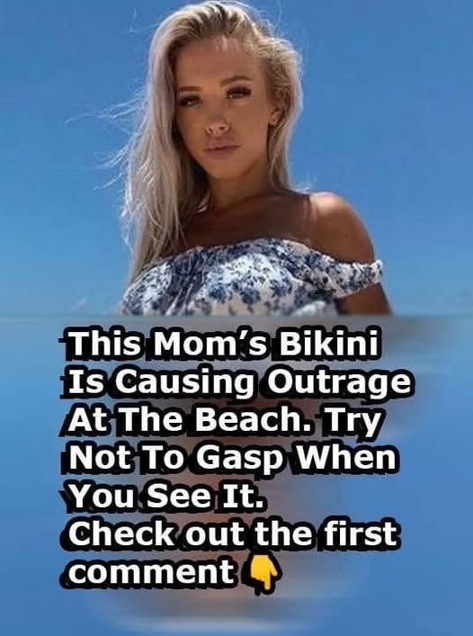 A Mom’s Bikini Is Causing Outrage At The Beach. Try Not To Gasp When ...